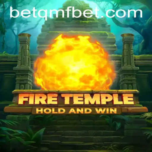 Exploring FireTemple: The Adventures Await with qmfbet